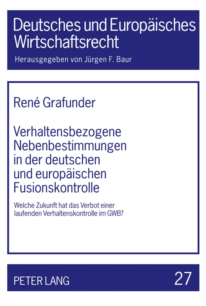 Titel: Verhaltensbezogene Nebenbestimmungen in der deutschen und europäischen Fusionskontrolle