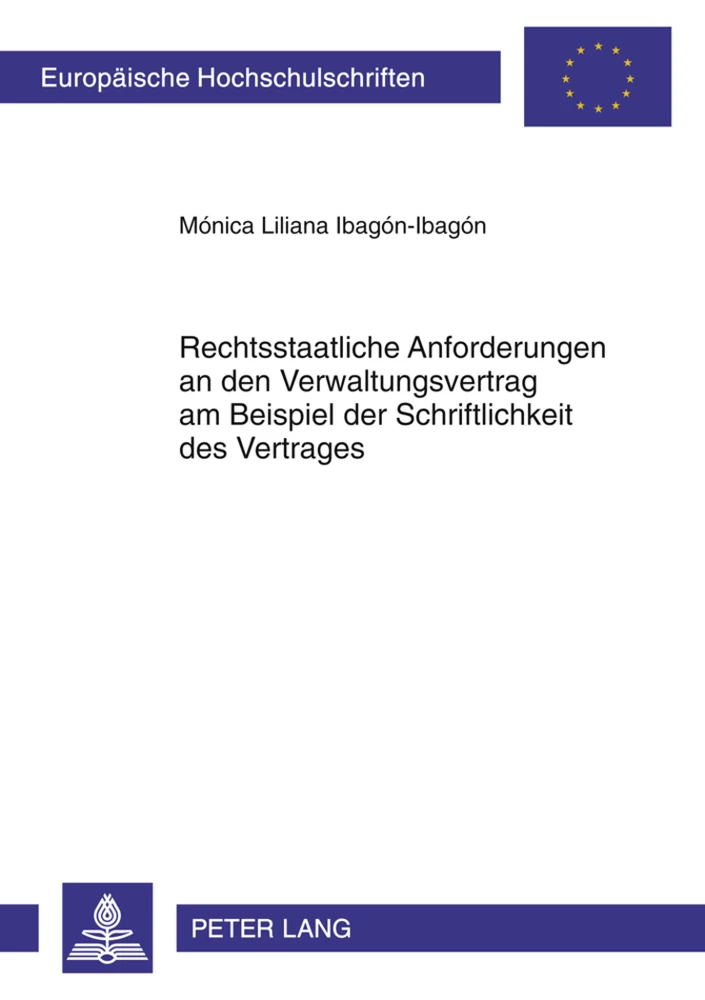 Titel: Rechtsstaatliche Anforderungen an den Verwaltungsvertrag am Beispiel der Schriftlichkeit des Vertrages
