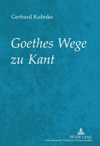 Title: Goethes Wege zu Kant