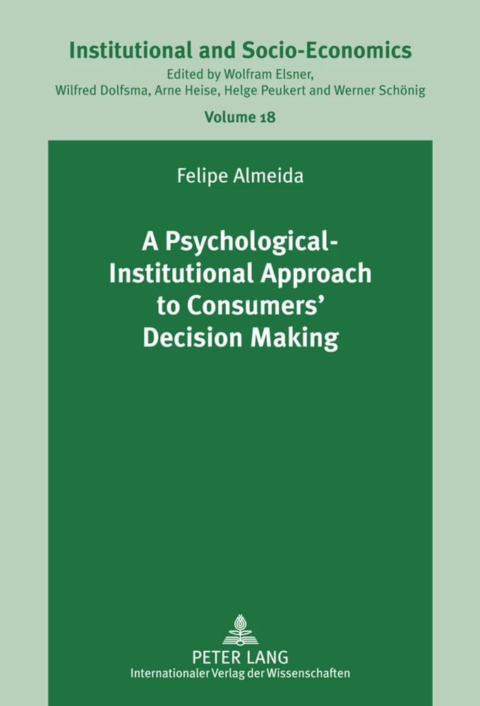 Title: A Psychological-Institutional Approach to Consumers’ Decision Making