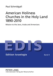 Title: American Holiness Churches in the Holy Land 1890-2010