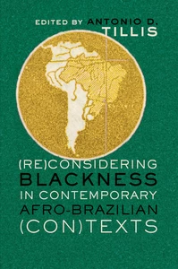 Title: (Re)Considering Blackness in Contemporary Afro-Brazilian (Con)Texts