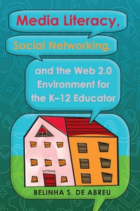 Title: Media Literacy, Social Networking, and the Web 2.0 Environment for the K-12 Educator