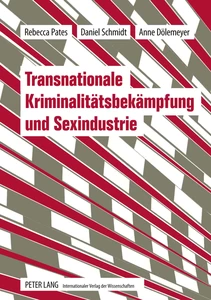 Title: Transnationale Kriminalitätsbekämpfung und Sexindustrie