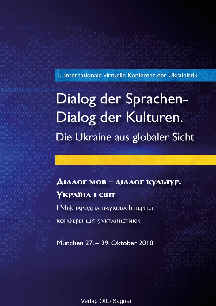 Titel: 1. Internationale virtuelle Konferenz der Ukrainistik. Dialog der Sprachen - Dialog der Kulturen. Die Ukraine aus globaler Sicht