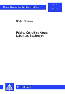 Title: Publius Quinctilius Varus: Leben und Nachleben