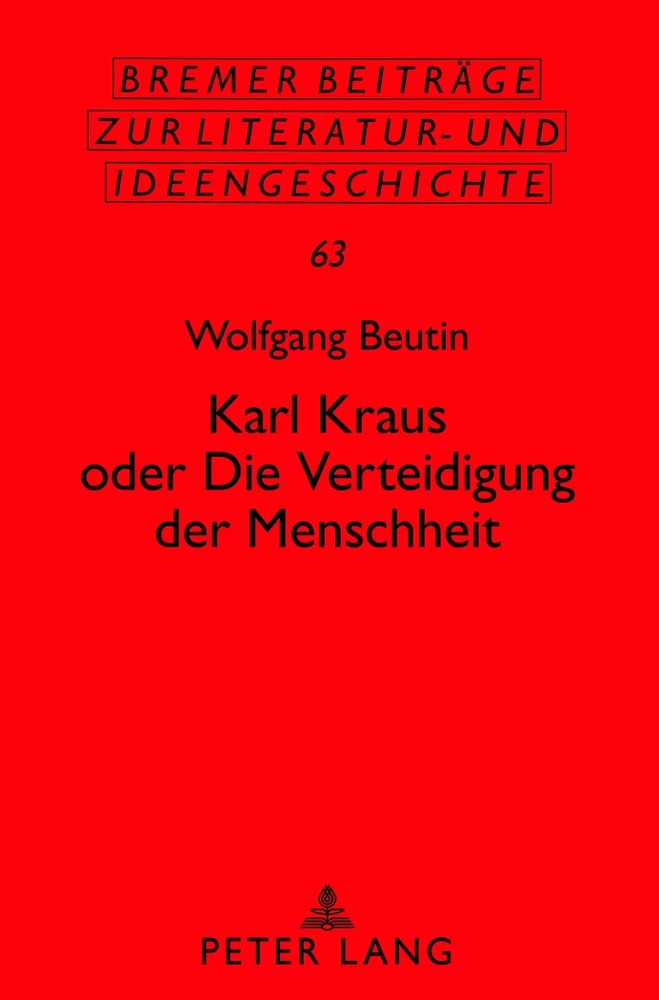 Titel: Karl Kraus oder «Die Verteidigung der Menschheit»