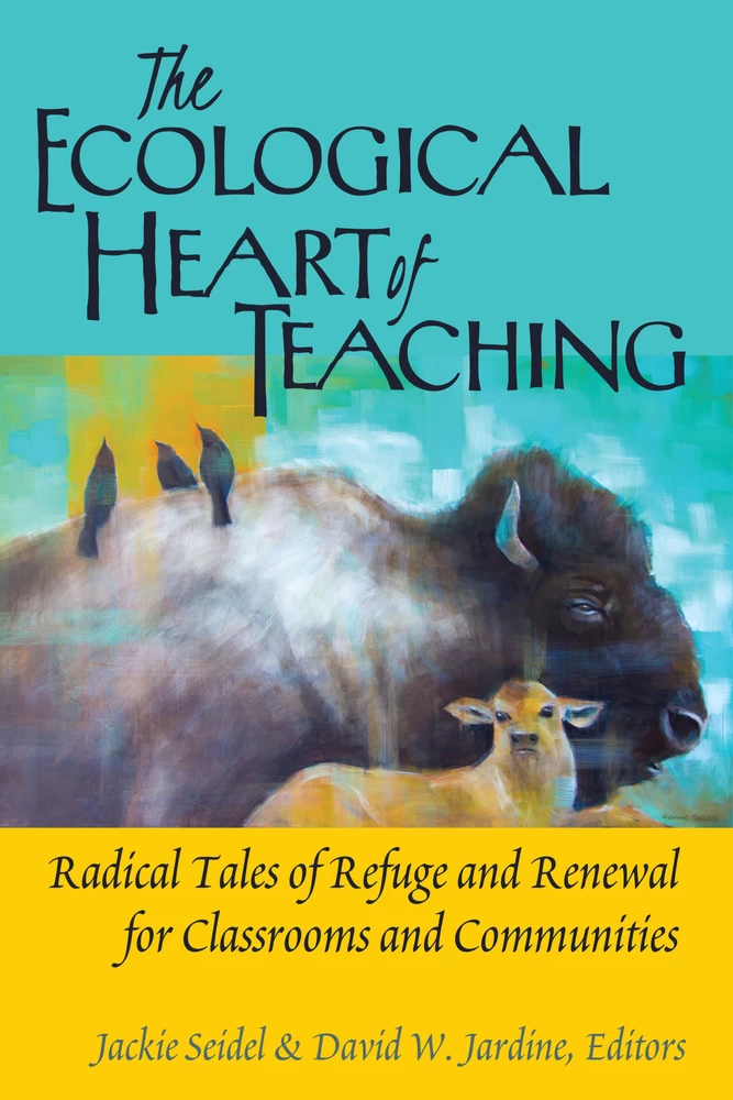 The Ecological Heart Of Teaching Peter Lang Verlag