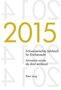 Title: Schweizerisches Jahrbuch für Kirchenrecht. Bd. 20 (2015) – Annuaire suisse de droit ecclésial. Vol. 20 (2015)