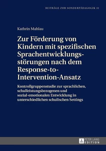 Title: Zur Förderung von Kindern mit spezifischen Sprachentwicklungsstörungen nach dem Response-to-Intervention-Ansatz