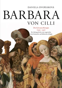 Title: Barbara von Cilli: Die schwarze Königin (1392–1451)