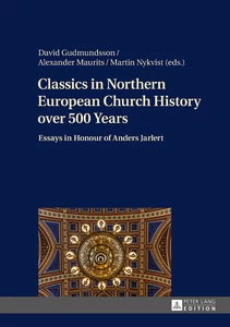 Title: Classics in Northern European Church History over 500 Years