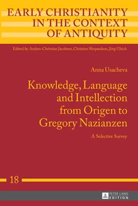 Title: Knowledge, Language and Intellection from Origen to Gregory Nazianzen