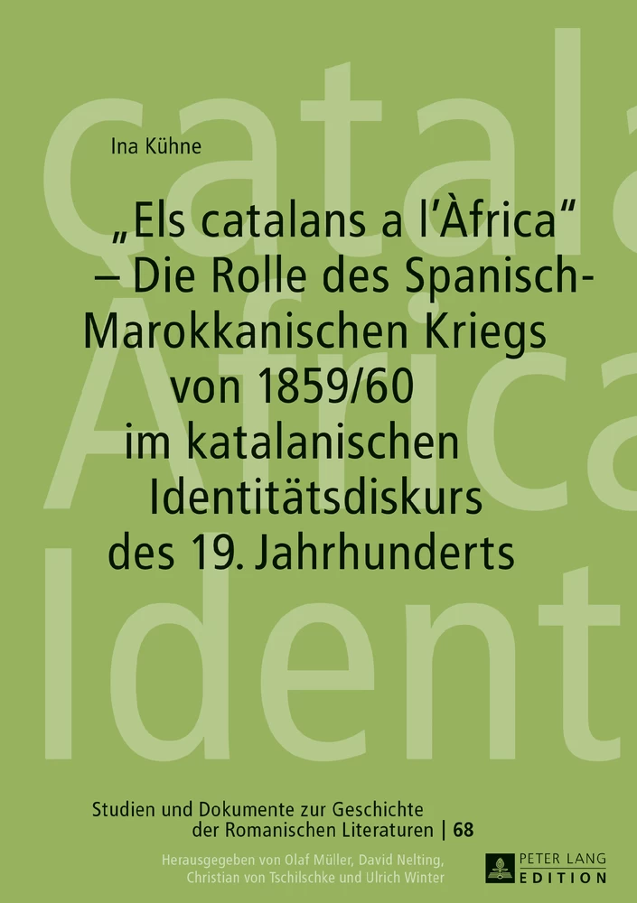 Titel: «Els catalans a l’Àfrica» – Die Rolle des Spanisch-Marokkanischen Kriegs von 1859/60 im katalanischen Identitätsdiskurs des 19. Jahrhunderts