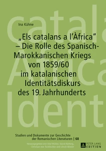 Title: «Els catalans a l’Àfrica» – Die Rolle des Spanisch-Marokkanischen Kriegs von 1859/60 im katalanischen Identitätsdiskurs des 19. Jahrhunderts