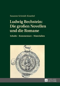 Title: Ludwig Bechstein: Die großen Novellen und die Romane