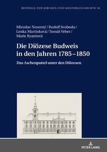 Title: Die Diözese Budweis in den Jahren 1785–1850