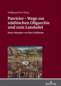 Title: Patrizier – Wege zur städtischen Oligarchie und zum Landadel