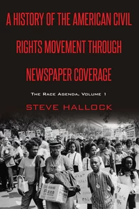 Title: A History of the American Civil Rights Movement Through Newspaper Coverage