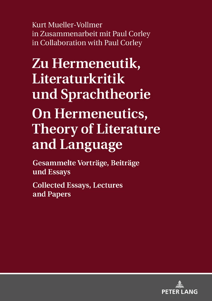 Titel: Zu Hermeneutik, Literaturkritik und Sprachtheorie / On Hermeneutics, Theory of Literature and Language