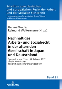 Title: Nachhaltiges Arbeits- und Sozialrecht in der alternden Gesellschaft in Japan und Deutschland