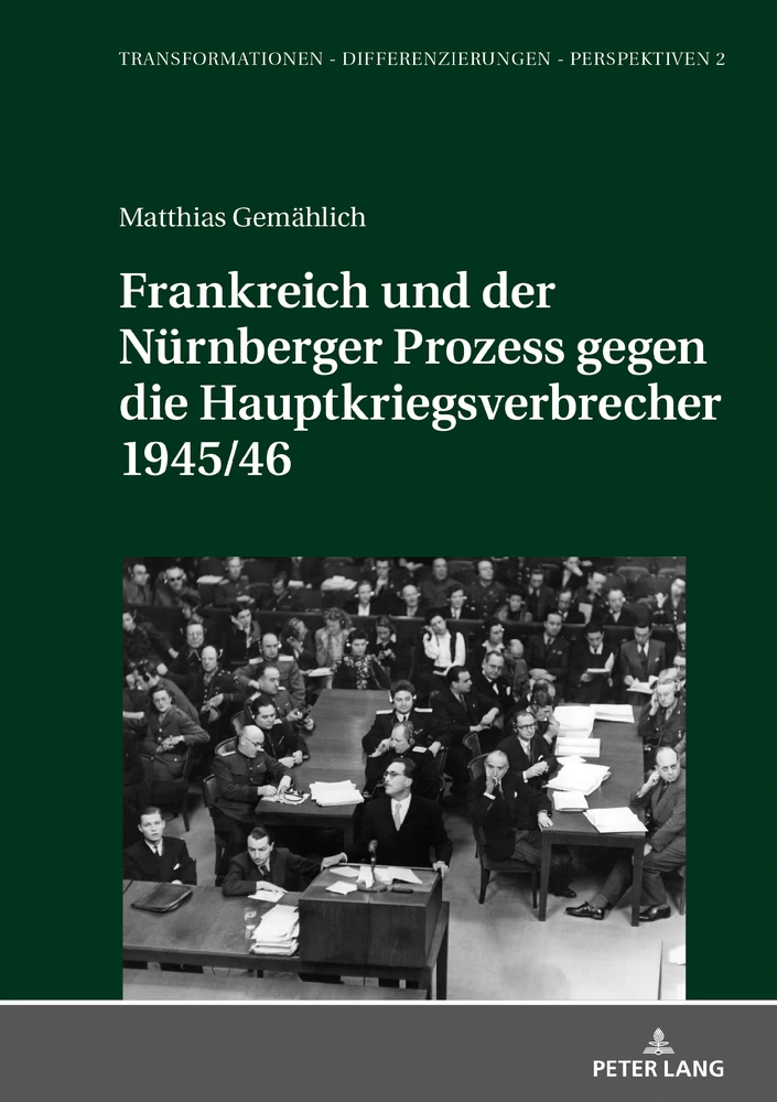 Titel: Frankreich und der Nürnberger Prozess gegen die Hauptkriegsverbrecher 1945/46