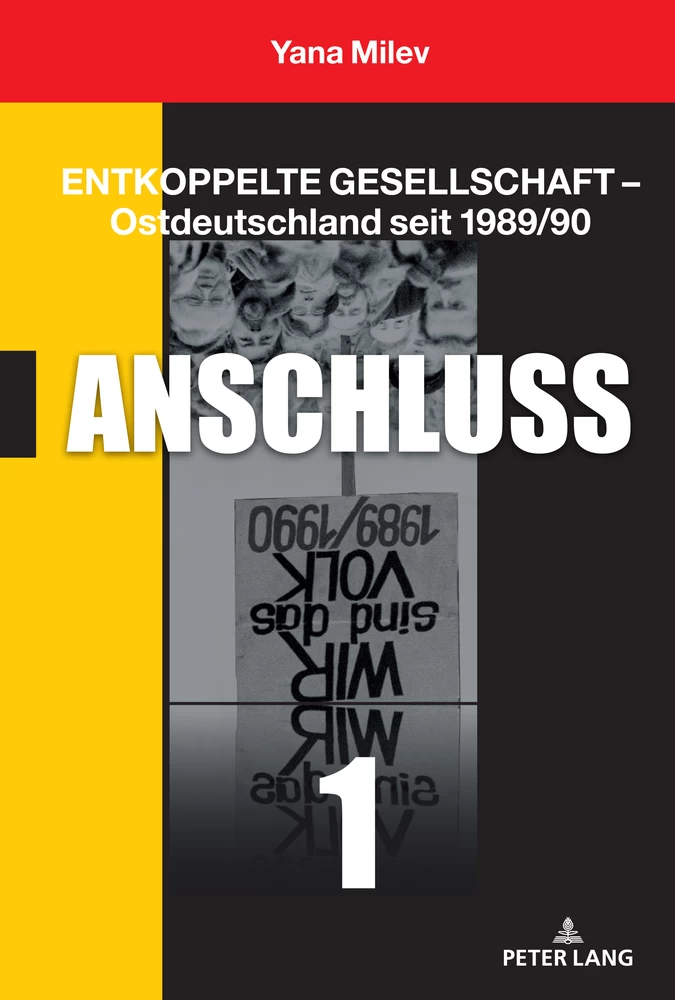 Titel: Entkoppelte Gesellschaft – Ostdeutschland seit 1989/90