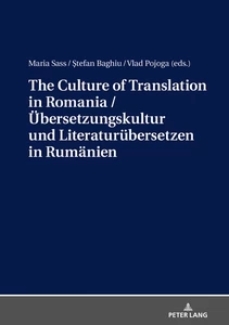 Title: The Culture of Translation in Romania / Übersetzungskultur und Literaturübersetzen in Rumänien