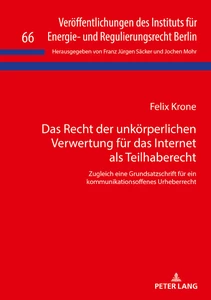 Title: Das Recht der unkörperlichen Verwertung für das Internet als Teilhaberecht