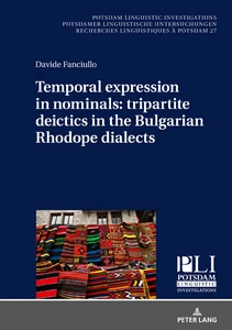Title: Temporal expression in nominals: tripartite deictics in the Bulgarian Rhodope dialects