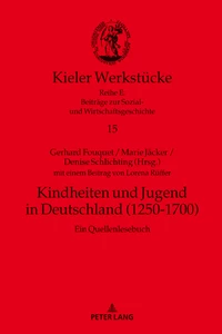 Title: Kindheiten und Jugend in Deutschland (1250-1700)