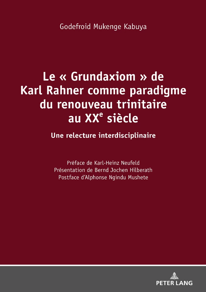 Le Grundaxiom De Karl Rahner Comme Paradigme Du Renouveau Trinitaire Au Xxe Siecle Peter Lang Verlag