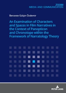 Title: An Examination of Characters and Spaces in Film Narratives in the Context of Panopticon and Chronotope within the Framework of Narratology Theory