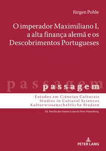 Title: O imperador Maximiliano I, a alta finança alemã e os Descobrimentos Portugueses