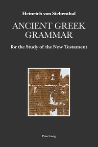 Title: Ancient Greek Grammar for the Study of the New Testament