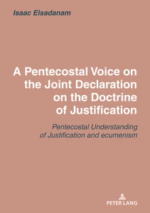 Title: A Pentecostal Voice on the Joint Declaration on the Doctrine of Justification
