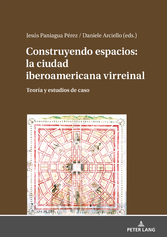 Title: Construyendo espacios: la ciudad iberoamericana virreinal