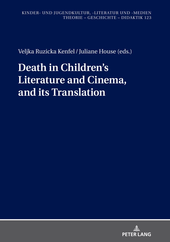 Death In Children S Literature And Cinema And Its Translation Peter Lang Verlag