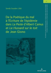 Title: De la Poétique du mal à l’Écriture de l’épidémie dans "La Peste" d’Albert Camus et "Le Hussard sur le toit" de Jean Giono