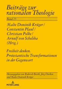 Title: Freiheit Denken. Protestantische Transformationen in der Gegenwart