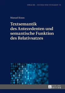 Title: Textsemantik des Antezedenten und semantische Funktion des Relativsatzes