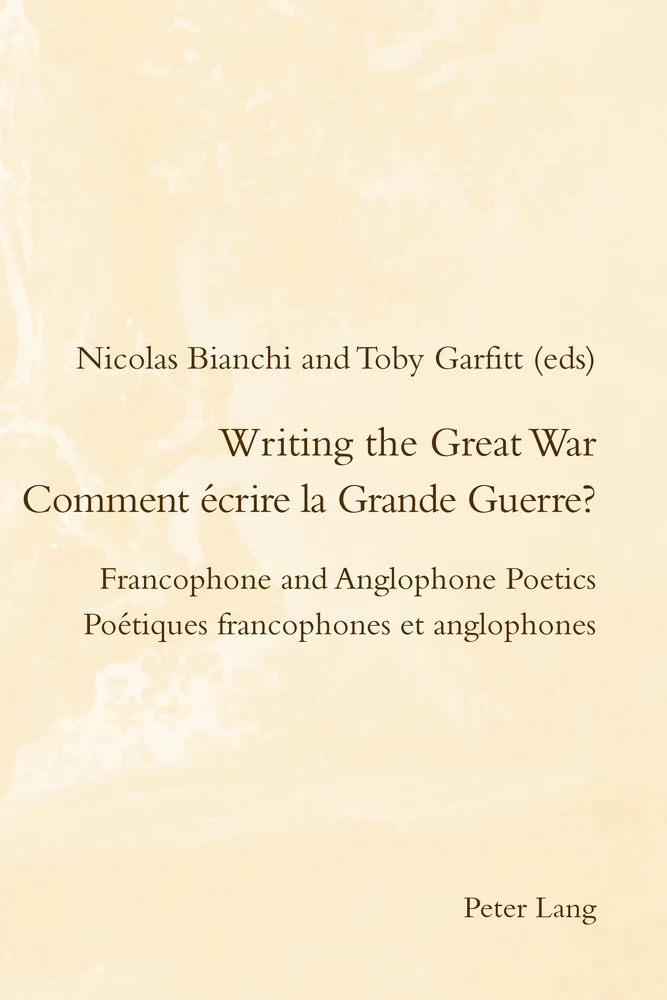 Writing The Great War Comment Ecrire La Grande Guerre Peter Lang Verlag