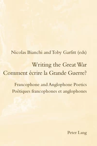Title: Writing the Great War / Comment écrire la Grande Guerre?