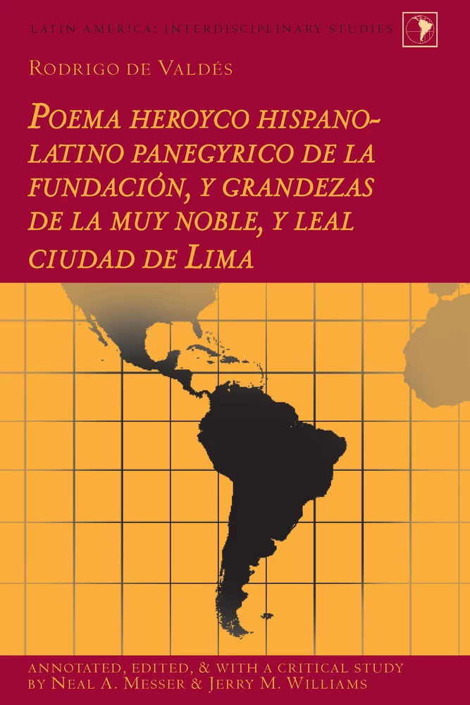 Title: Rodrigo de Valdés: Poema heroyco hispano-latino panegyrico de la fundación, y grandezas de la muy noble, y leal ciudad de Lima