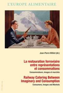 Title: La restauration ferroviaire entre représentations et consommations / Railway Catering Between Imaginary and Consumption