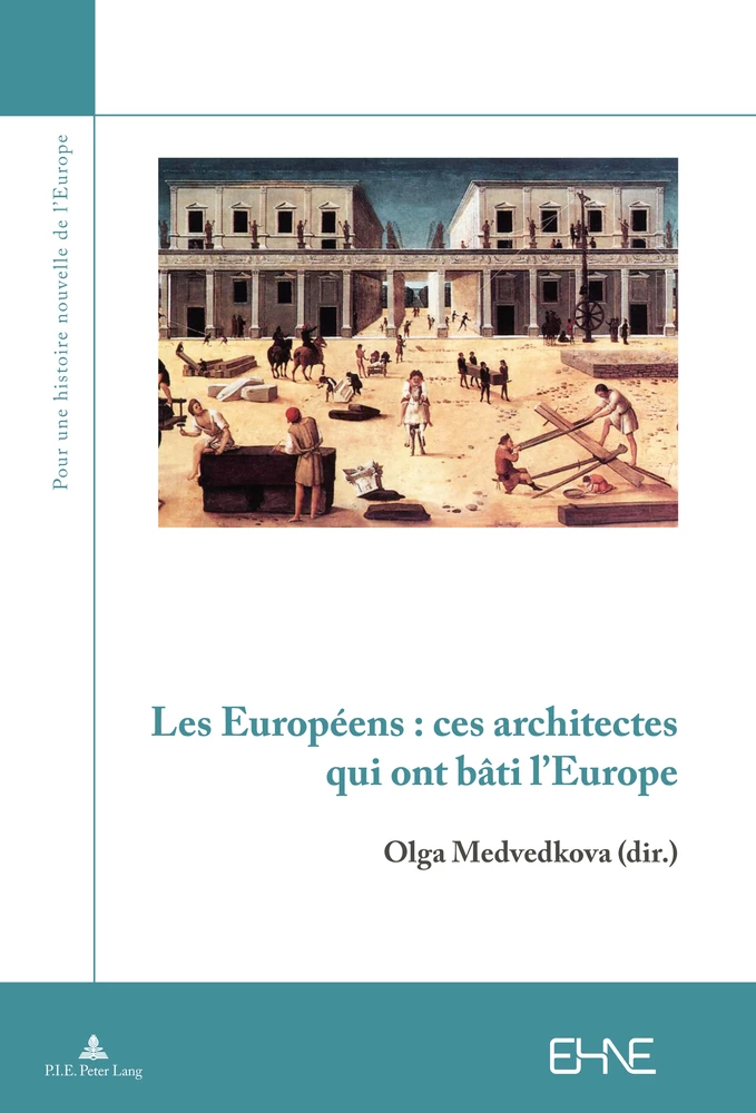 Les Europeens Ces Architectes Qui Ont Bati L Europe Peter Lang Verlag