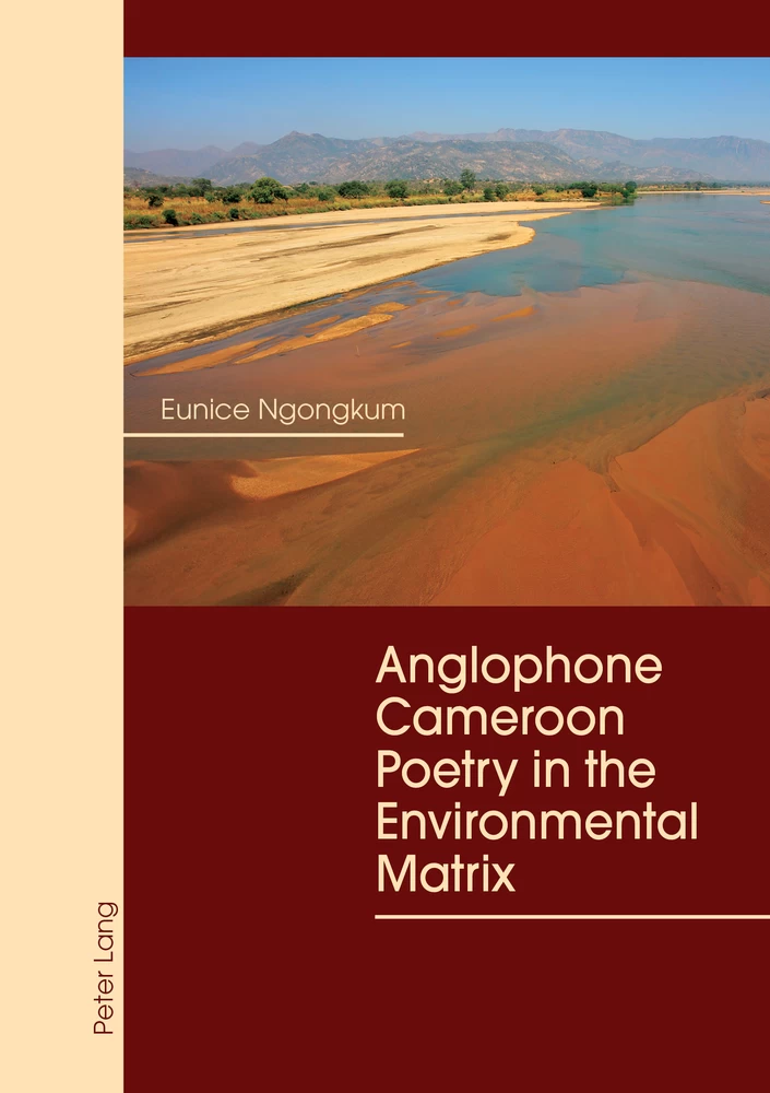 Anglophone Cameroon Poetry In The Environmental Matrix Peter Lang Verlag