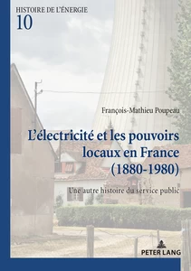 Title: L’électricité et les pouvoirs locaux en France (1880–1980)