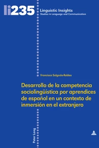 Title: Desarrollo de la competencia sociolingüística por aprendices de español en un contexto de inmersión en el extranjero