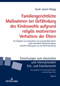 Title: Familiengerichtliche Maßnahmen bei Gefährdung des Kindeswohls aufgrund religiös motivierten Verhaltens der Eltern